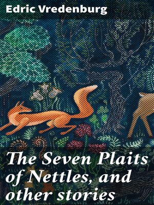 cover image of The Seven Plaits of Nettles, and other stories